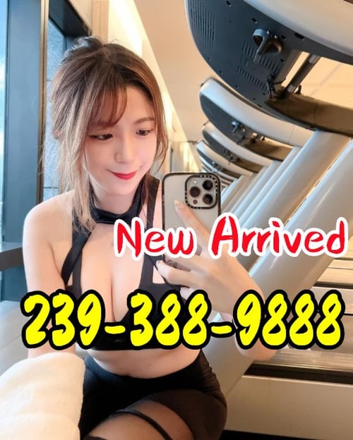 💖new arrived🦋sweetie💞sexy hot asian girls🌟239-388-9888🌟