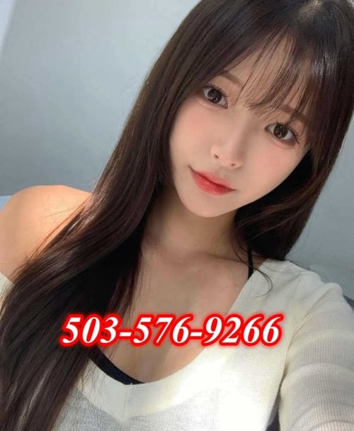 NEW OPENING⭕ 2 NEW Beautiful & SEXY Asian GIRLS❤️503-576-9266❤️